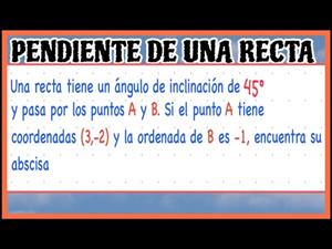 Ejercicios resueltos sobre pendiente de una recta